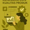 Wanita dalam Bisnis Teknologi: Meningkatkan Kualitas Produk