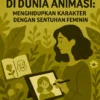 Wanita di Dunia Animasi: Menghidupkan Karakter dengan Sentuhan Feminim