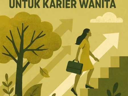 Menghadapi Perubahan di Tempat Kerja untuk Karier Wanita